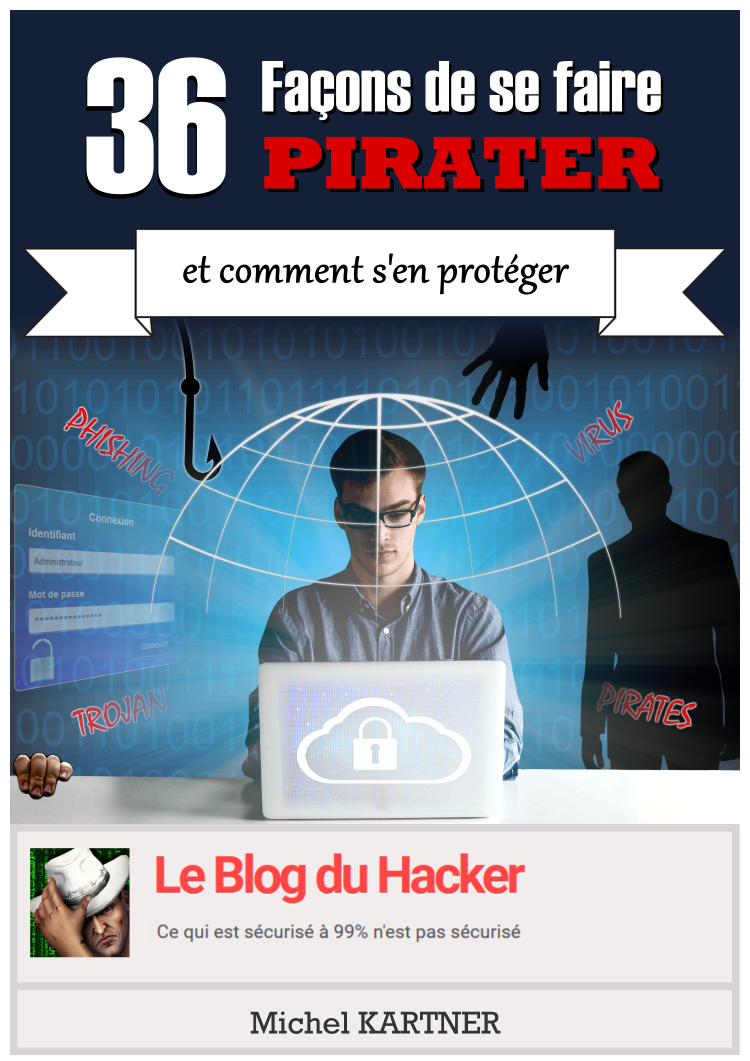 Peut On Se Faire Pirater En Ouvrant Un Mail 36 façons de se faire Pirater et Comment s'en Protéger - Le Blog Du Hacker