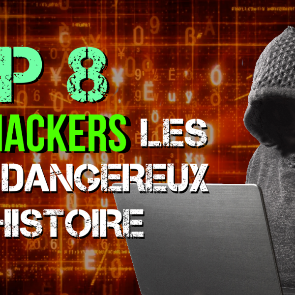 top 8 des hackers les plus dangereux