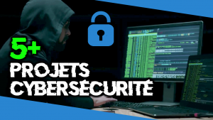 Idées de projets en cybersécurité