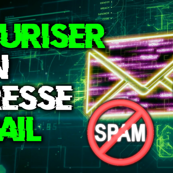 sécuriser son e-mail contre les spams